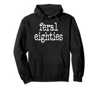 Feral 80s Funny 80th Birthday In My Feral Eighties Era Im 80 Sudadera con Capucha
