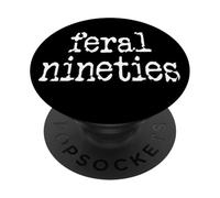 Feral 90s Funny 90th Birthday Im 90 In My Feral Nineties Era PopSockets PopGrip Adhesivo