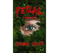 FERAL: A short story