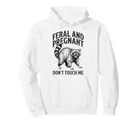 Feral and Pregnant Don't Touch Me Sudadera con Capucha