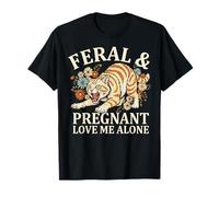 Feral and Pregnant Love me Alone Funny Saying Graphic Camiseta