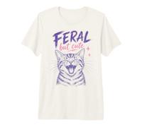 Feral But Cute Cat Lover Funny Chaotic Kitten Owner Camiseta Premium