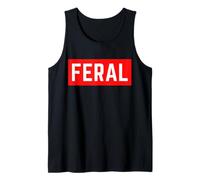 Feral - Camiseta Divertida autodeprecante de Humor de Animales Salvajes Camiseta sin Mangas