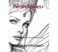Feral Fairies: The coloring book for people who talk back