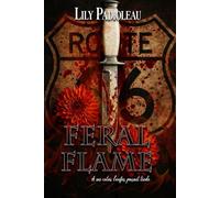 Feral Flame: À ses côtés, l’enfer paraît tiède (spin off Hearts of Thunder, FF, bikers): 6