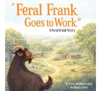 Feral Frank Goes to Work