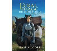 Feral Mage 2: The Chimera Hunt Contract