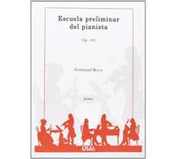 Ferdinand Beyer: Escuela Preliminar del Pianista, Op.101