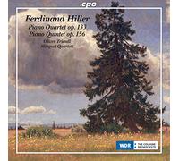 Ferdinand Hiller : Quatuor et quintette pour piano. Triendl, Minguet Quartett.