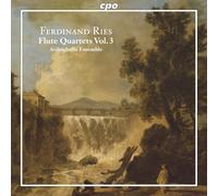 Ferdinand Ries : Quatuors pour flûte, vol. 3. Ardinghello Ensemble.