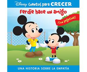 FERDY HACE UN AMIGO. UNA HISTORIA SOBRE LA EMPATIA. DISNEY CUENTOS PARA CRECER. (GROWING UP STORIES)