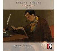 Ferenc Farkas : Œuvres pour piano, vol. 2. Cascioli.