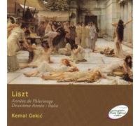 Ferenc Liszt/Kemal Gekic - Annees de Pelerinages, Italie
