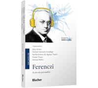 FERENCZI A ARTE DA PSICANÁLISE