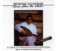 Fergani,Cheikh Salim - A Troubadour from Constantine