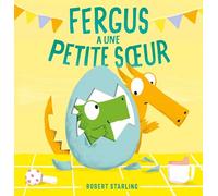 Fergus a une petite soeur