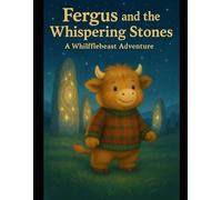 Fergus And The Whispering Stones: 3 (Fergus The Whifflebeast)