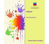 Fergus-Thompson,Gordon - Debussy: Solo Piano Music