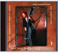 Ferguson Jim Chris Potter Pat Coil Jim White - Not Just Another Pretty Bass