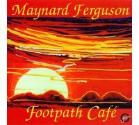 Ferguson, Maynard - Footpath Cafe