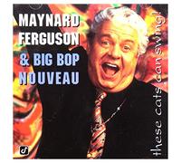 Ferguson, Maynard - These Cats Can Swing!