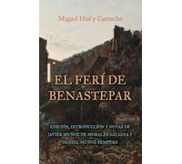 Ferí de Benastepar, O Los Moros de Sierra Bermeja: Edición, Introducción Y Notas de Javier Muñoz de Morales Galiana Y Daniel Muñoz Sempere: 63 (Textos B)