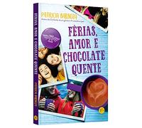 Férias, Amor e Chocolate Quente