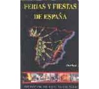 Ferias Y Fiestas De España: Seleccion De Fiestas Locales