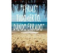 Fériastudo Certo Dando Errado. (ebook)