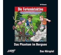 Feriendetektive,die - Vol.5 das Phantom im Bergsee