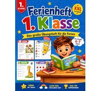 Ferienheft 1. Klasse - Fit für die 2. Klasse: Das große Übungsheft für die Sommerferien mit Deutsch, Mathe, Lesen, Schreiben, Rechnen, Konzentration, Rätseln und Lösungen (German Edition)