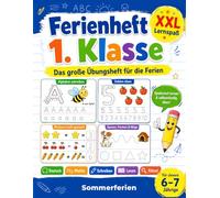 Ferienheft 1. Klasse - Fit für die 2. Klasse: Deutsch, Mathe, Lesen, Schreiben und Rechnen spielerisch üben in den Sommerferien - mit Lösungen für die Grundschule