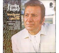 Ferlin Husky - Your Sweet Love Lifted Me