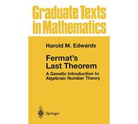 Fermat's Last Theorem: A Genetic Introduction to Algebraic Number Theory: 50 (Graduate Texts in Mathematics)