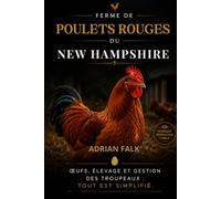 Ferme de poulets rouges du New Hampshire: Œufs, élevage et gestion des troupeaux : tout est simplifié.