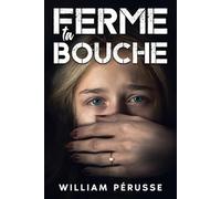 Ferme ta bouche: Basé sur des faits réels