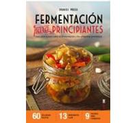 fermentacion para principiantes: guia paso a paso sobre fermentacion y