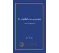 Fermentation organisms: a laboratory handbook