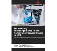 Fermenting Microorganisms in the Removal of Contaminates in Milk: Evaluation of Adsorption Capacity and Biometabolization