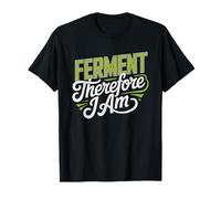 Fermento Luego Existo Encurtido Casero Encurtidor Camiseta