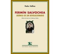 Fermín Salvochea. Crónica de un revolucionario | Pedro Vallina