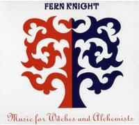 Fern Knight - Music for Witches & ...