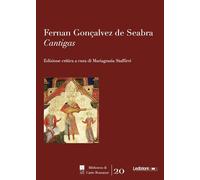 Fernan Gonçalvez de Seabra. «Cantigas» (Biblioteca di carte romanze)