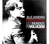 Fernandez, Alejandro - Dos Mundos-Revolucion