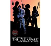 Fernandez, Leandro - The Old Guard Book Two: Force Multiplied (OLD GUARD TP)