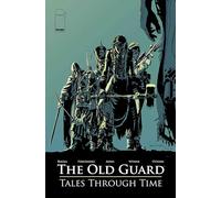 Fernandez, Leandro - The Old Guard: Tales Through Time (Old Guard, 1)