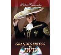 Fernandez, Pedro - Grandes Exitos En Dvd [USA]