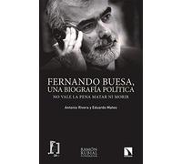 Fernando Buesa, una biografía política: No vale la pena matar ni morir: 294 (INVESTIGACION Y DEBATE)