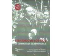 Fernando De Los Rios. La Construccion Del Estado Laico