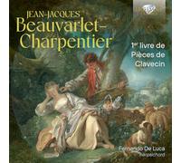 Fernando De Luca – Beauvarlet-Charpentier: 1er livre de Pièces de Clavecin – CD